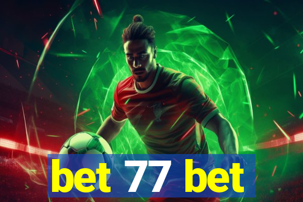 bet 77 bet